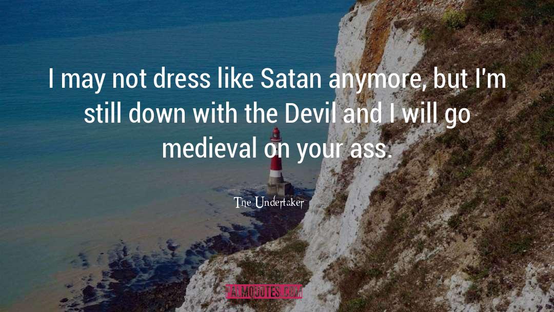 The Devil quotes by The Undertaker