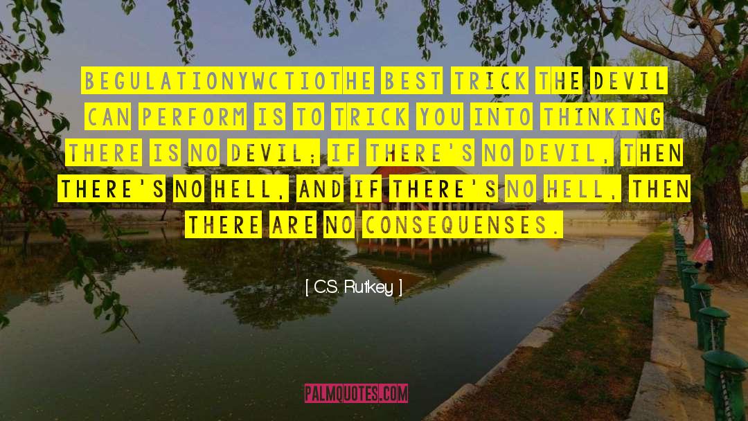 The Devil S Chaplain quotes by C.S. Rutkey