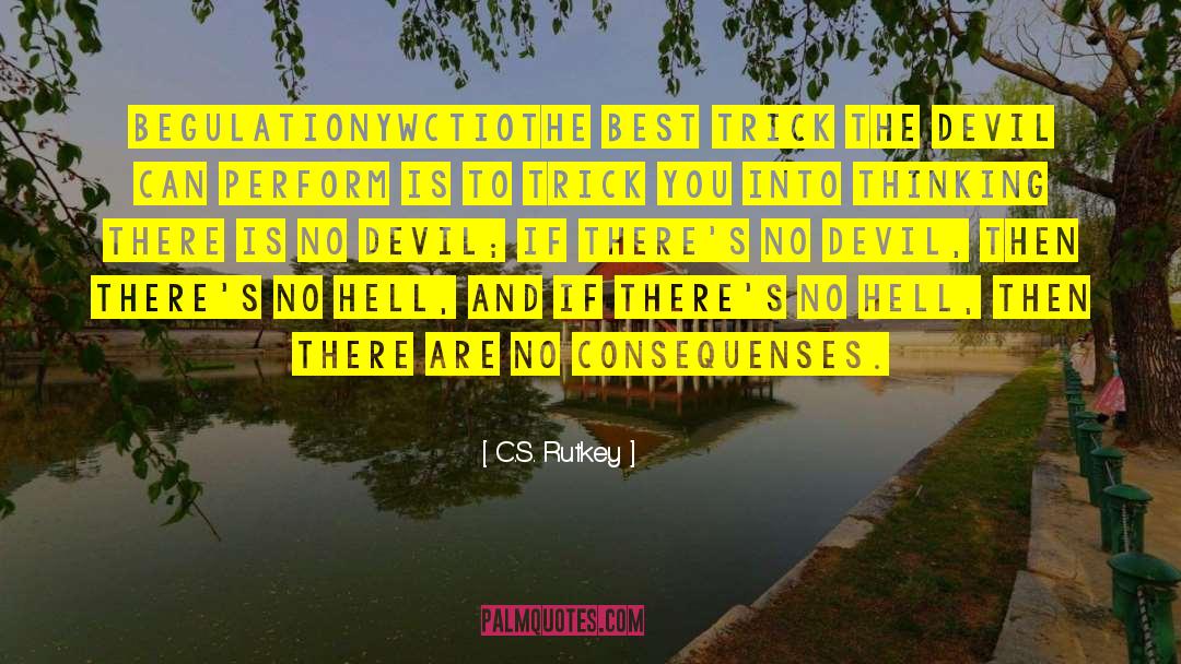 The Devil S Share quotes by C.S. Rutkey