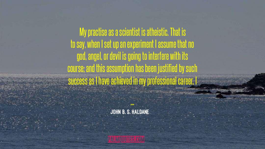 The Devil That Is Desire quotes by John B. S. Haldane