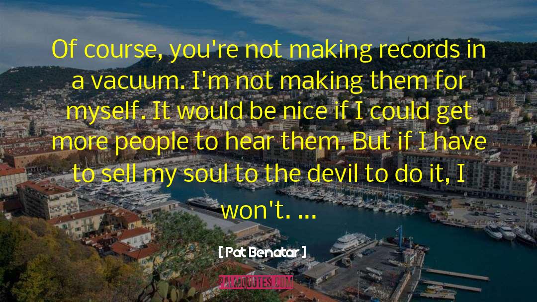 The Devil Wears Prada quotes by Pat Benatar