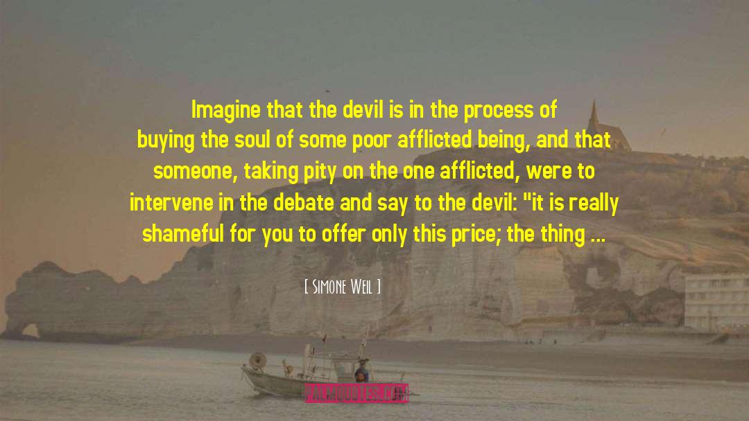 The Devil You Don T quotes by Simone Weil