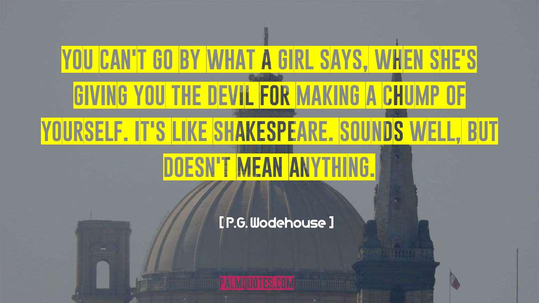 The Devil You Don T quotes by P.G. Wodehouse