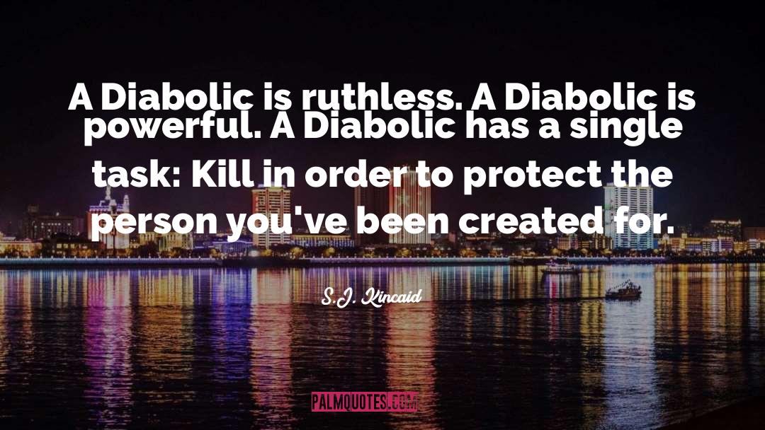 The Diabolic quotes by S.J. Kincaid