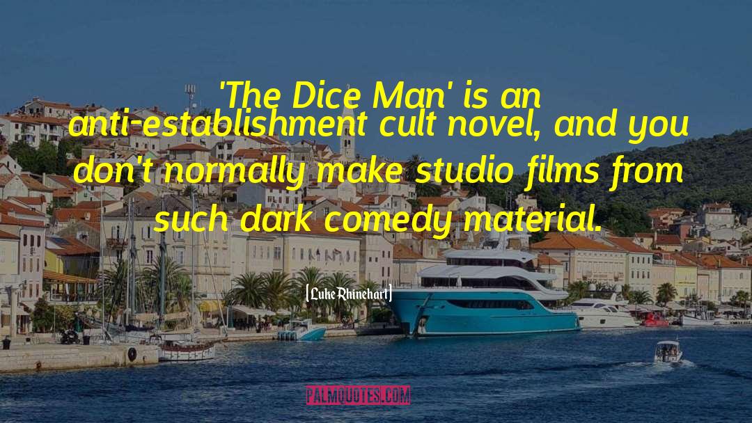 The Dice Man quotes by Luke Rhinehart