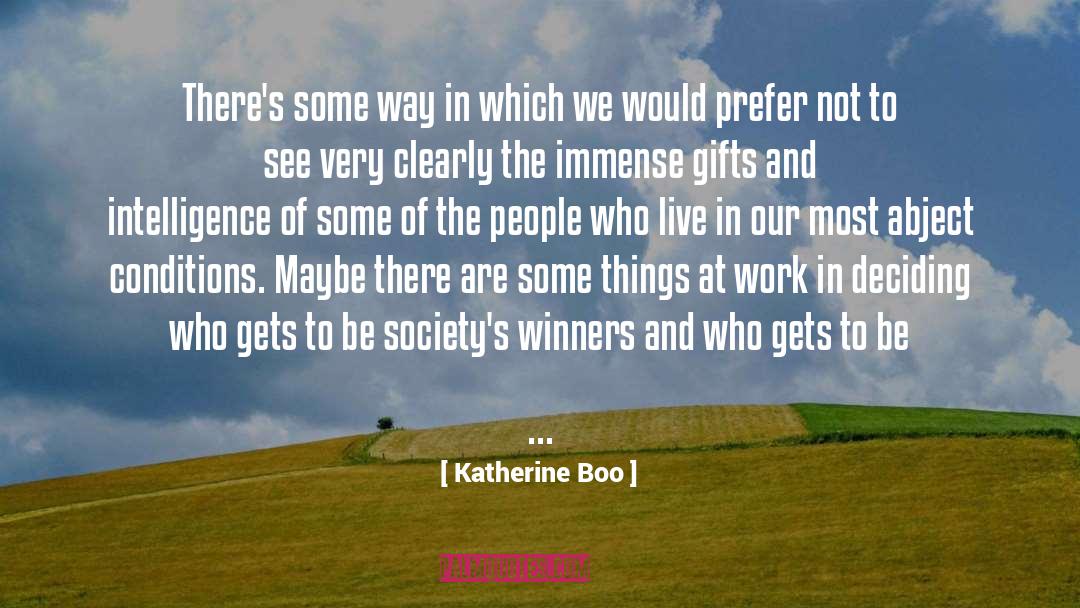 The Difference Between Winners And Losers quotes by Katherine Boo