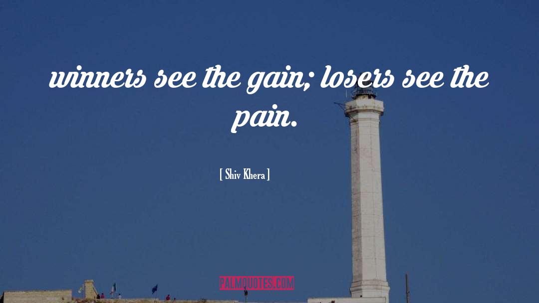 The Difference Between Winners And Losers quotes by Shiv Khera