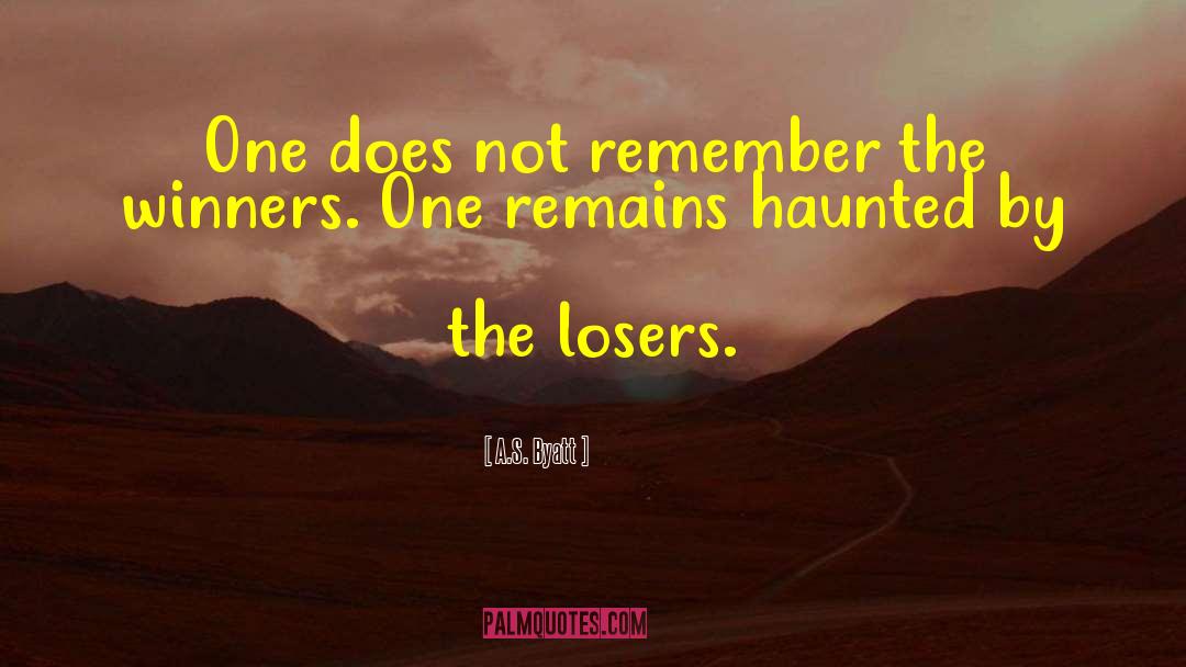 The Difference Between Winners And Losers quotes by A.S. Byatt