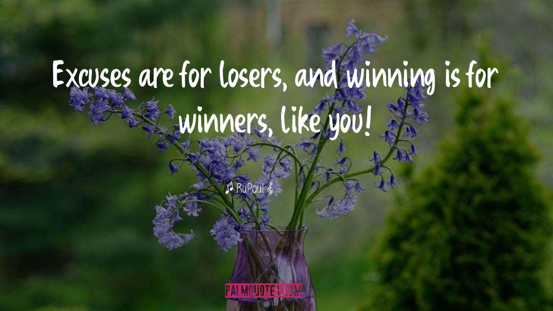 The Difference Between Winners And Losers quotes by RuPaul