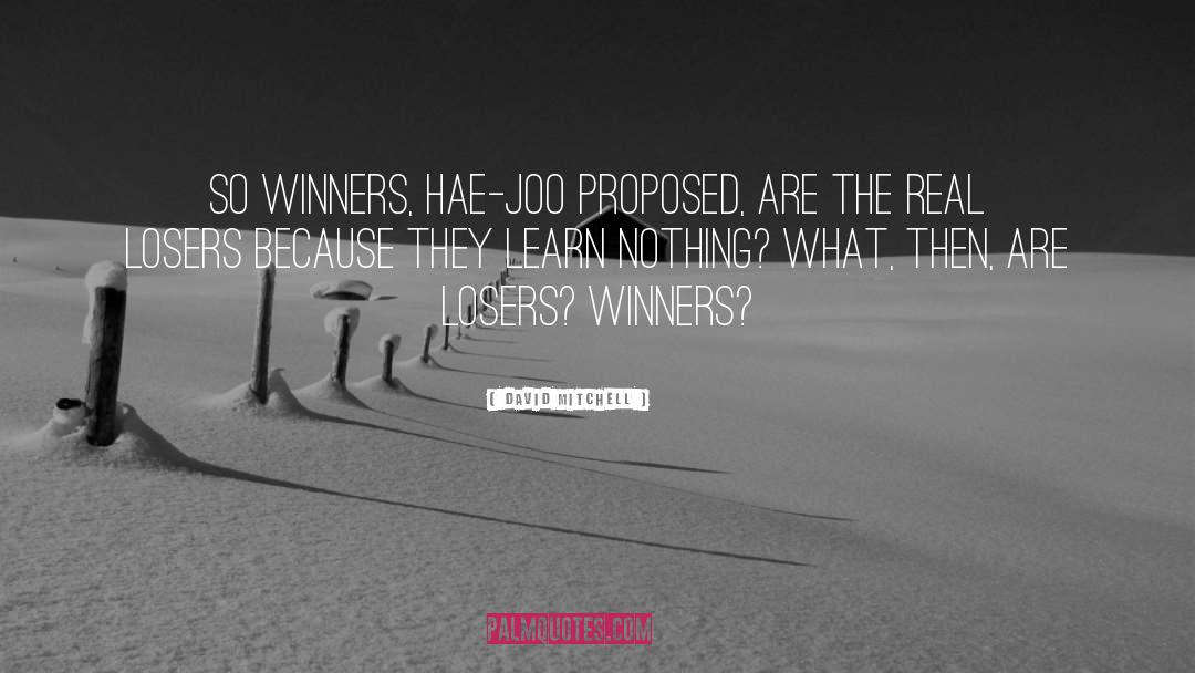 The Difference Between Winners And Losers quotes by David Mitchell