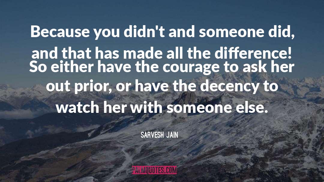 The Difference quotes by Sarvesh Jain