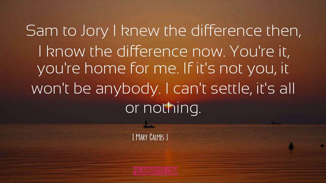 The Difference quotes by Mary Calmes