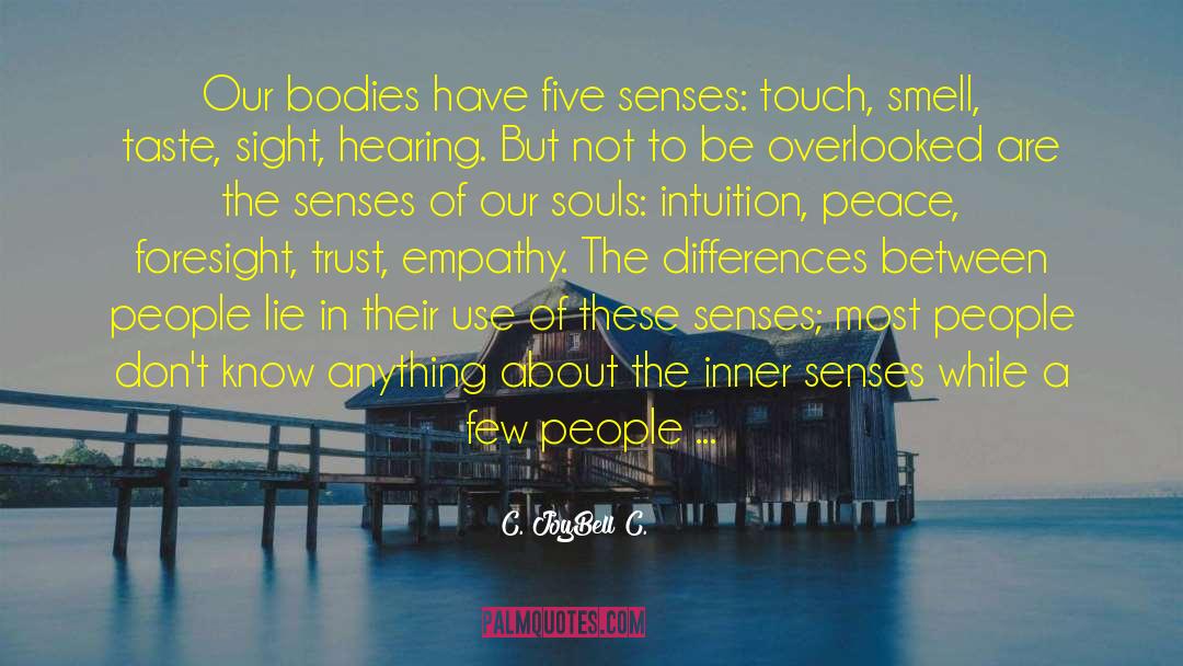 The Differences Between People quotes by C. JoyBell C.