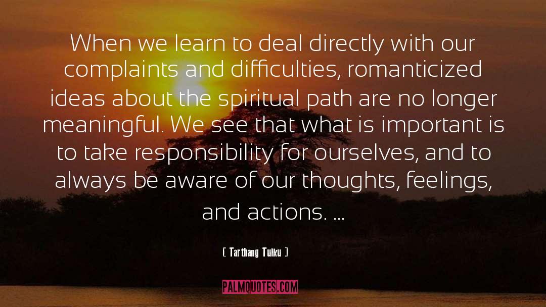 The Difficulties Of Life quotes by Tarthang Tulku