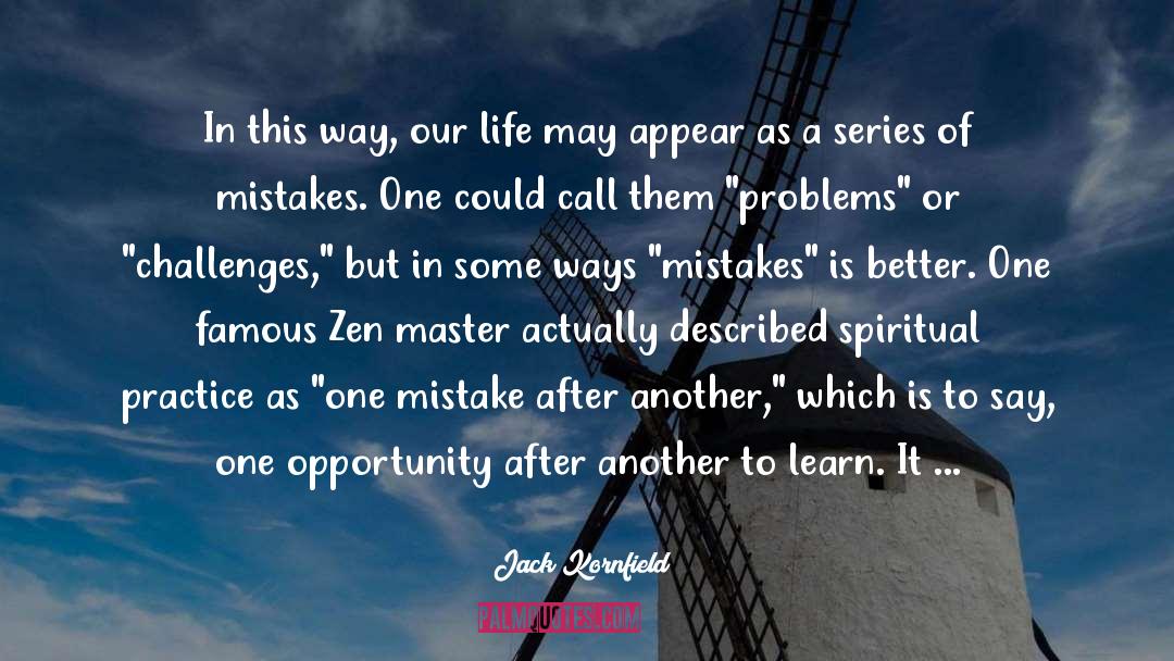 The Difficulties Of Life quotes by Jack Kornfield