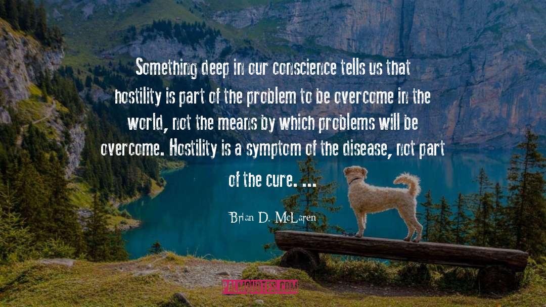 The Disease To Please quotes by Brian D. McLaren