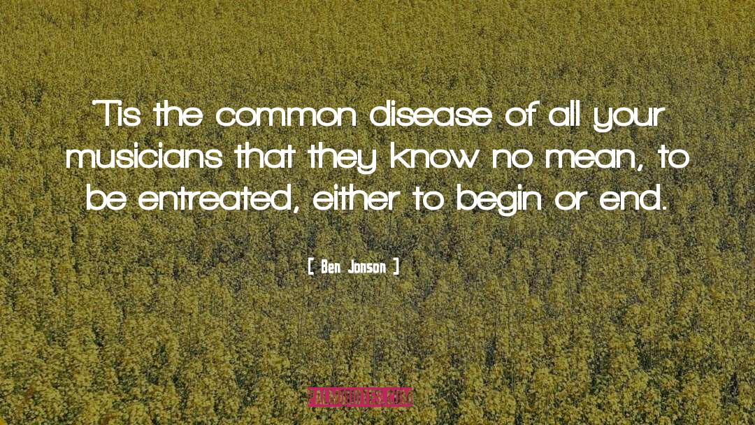 The Disease To Please quotes by Ben Jonson