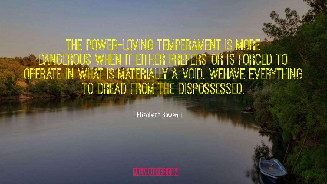 The Dispossessed quotes by Elizabeth Bowen