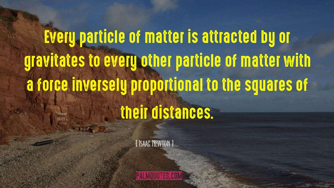 The Distance Between Us quotes by Isaac Newton