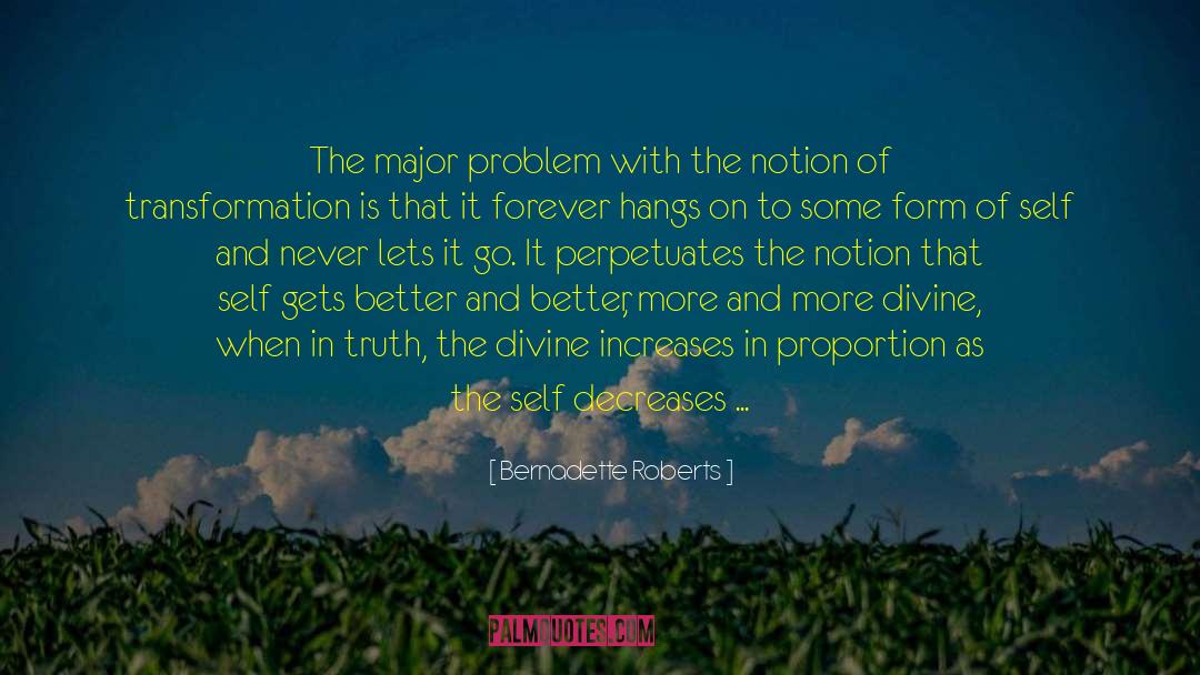 The Divine Proportion quotes by Bernadette Roberts