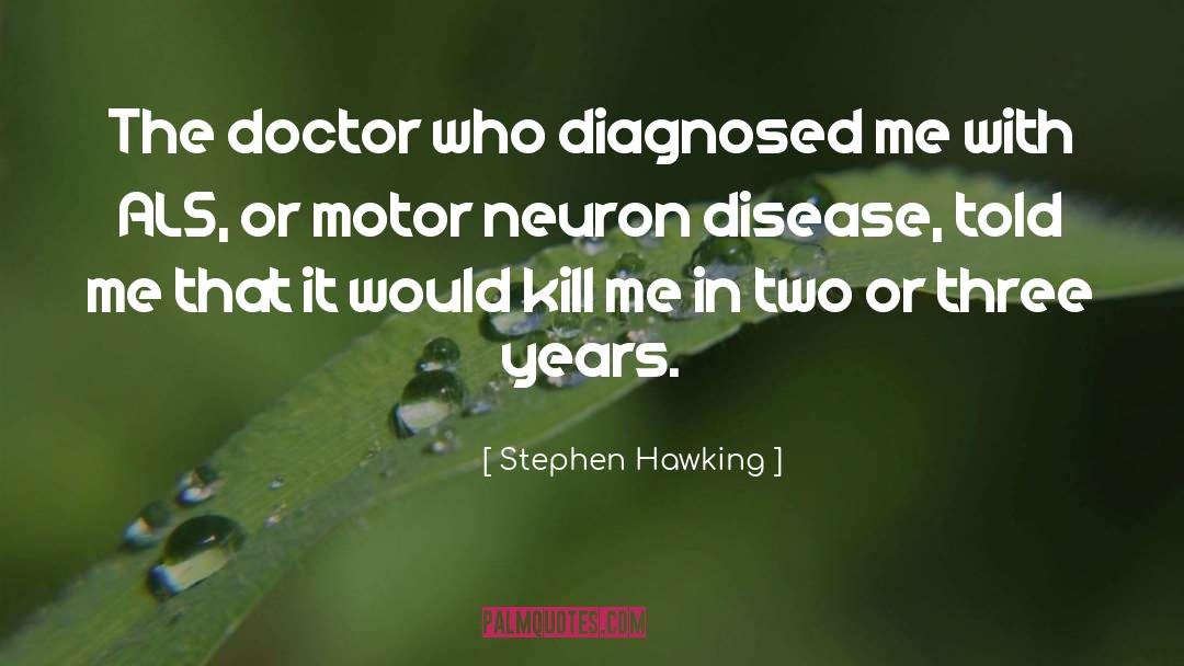 The Doctor quotes by Stephen Hawking