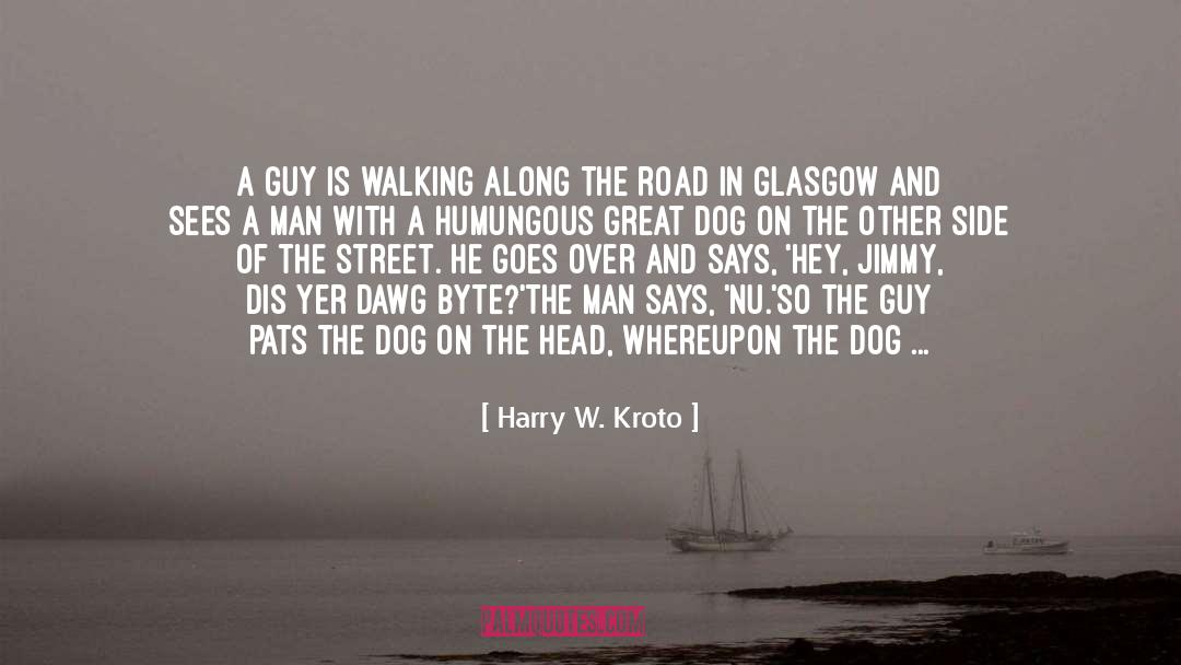 The Dog quotes by Harry W. Kroto