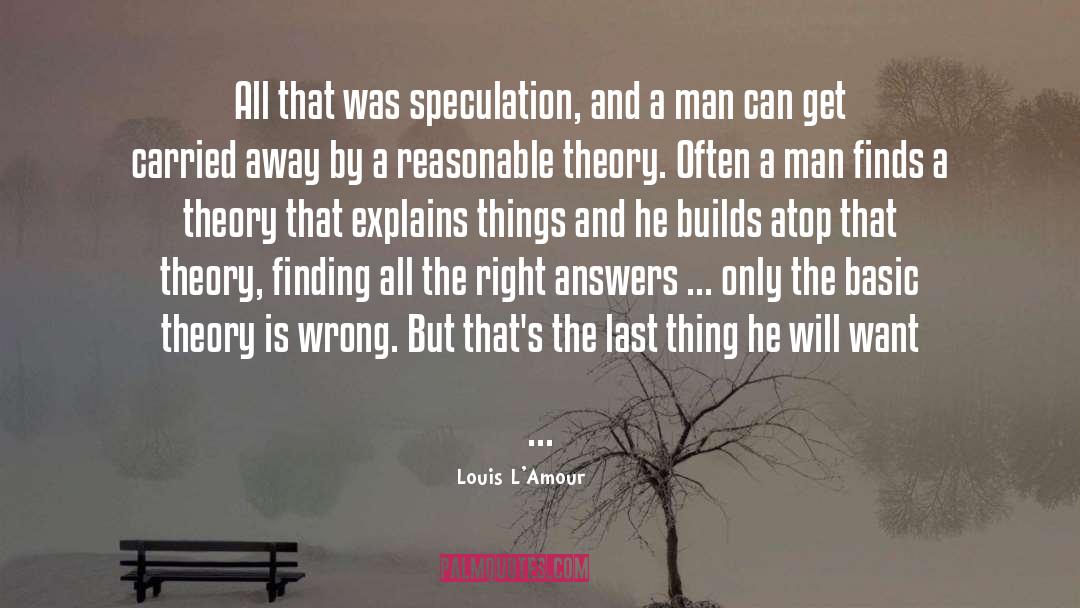 The Domino Theory quotes by Louis L'Amour