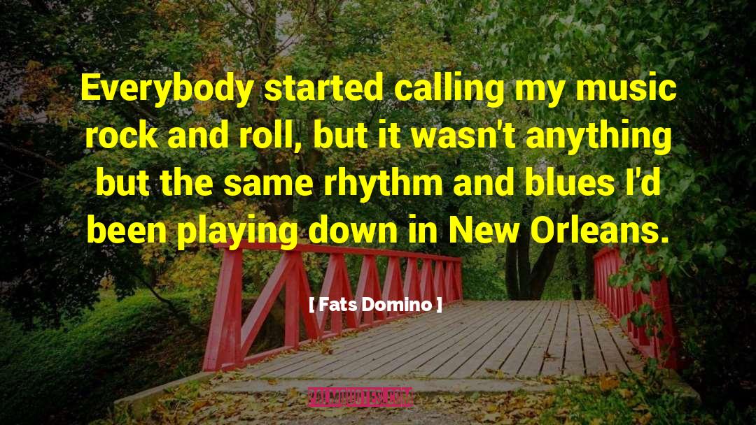 The Domino Theory quotes by Fats Domino