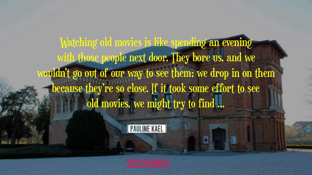 The Door In The Wall quotes by Pauline Kael