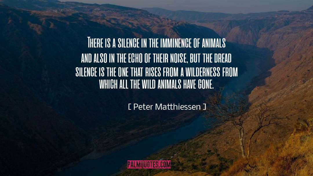 The Dread quotes by Peter Matthiessen