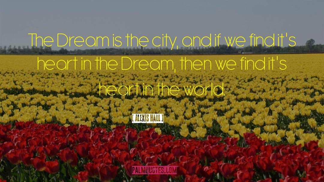 The Dream Giver quotes by Alexis Hall