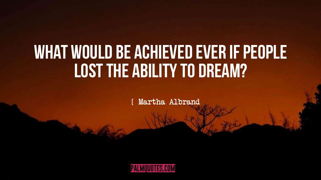 The Dream Giver quotes by Martha Albrand