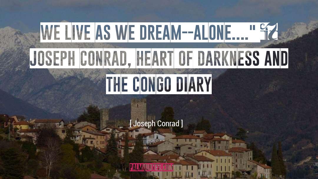 The Dream Giver quotes by Joseph Conrad