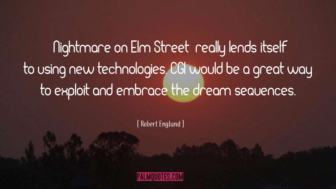 The Dream quotes by Robert Englund