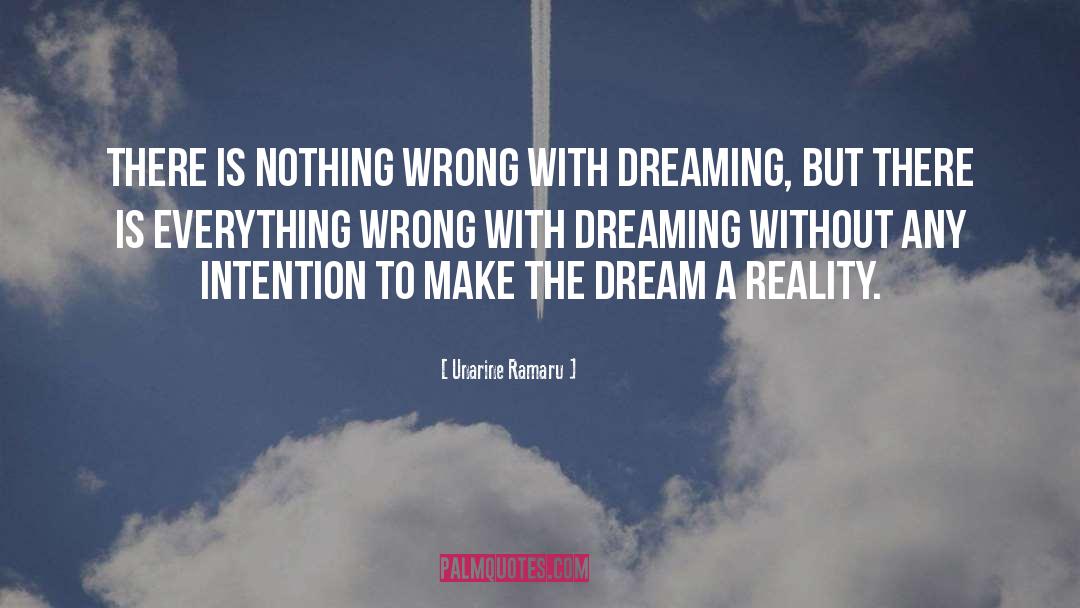 The Dream quotes by Unarine Ramaru