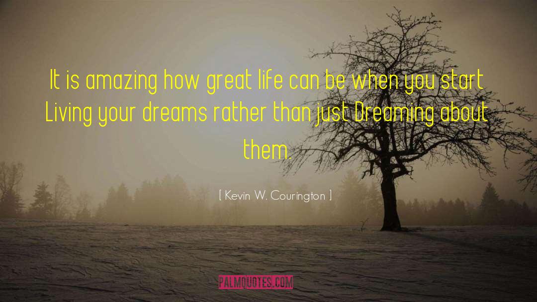 The Dreaming quotes by Kevin W. Courington