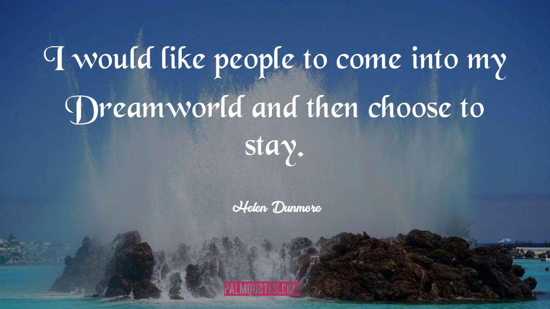 The Dreamworld quotes by Helen Dunmore