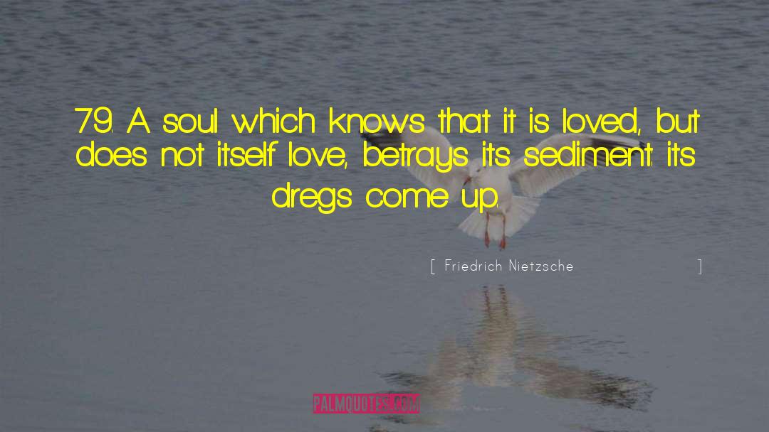 The Dregs quotes by Friedrich Nietzsche