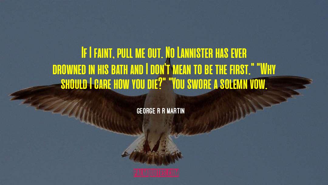 The Drowned And The Saved quotes by George R R Martin