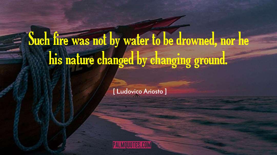 The Drowned quotes by Ludovico Ariosto