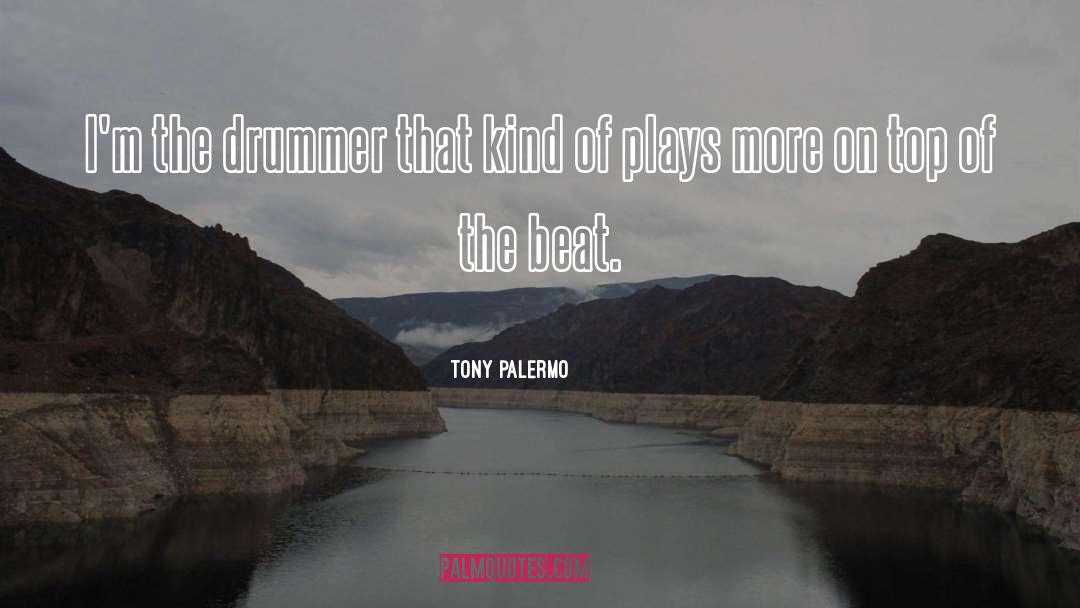 The Drummer quotes by Tony Palermo