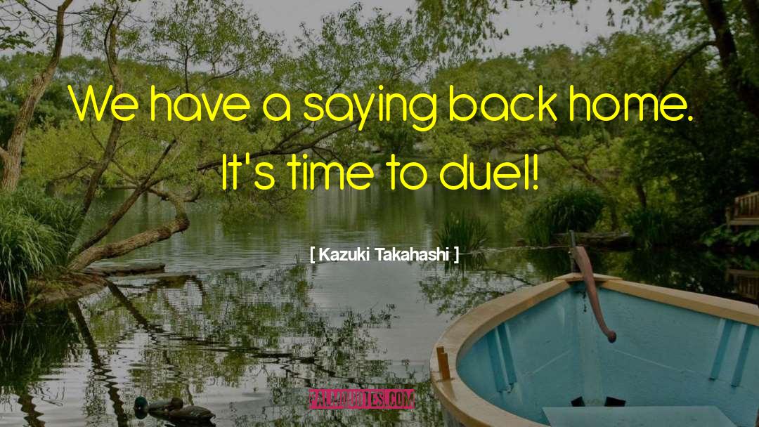 The Duel quotes by Kazuki Takahashi