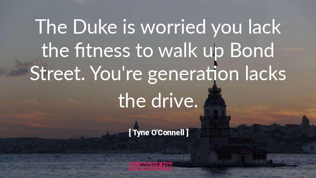 The Duke quotes by Tyne O'Connell