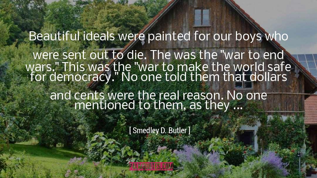 The Dying Butterfly quotes by Smedley D. Butler