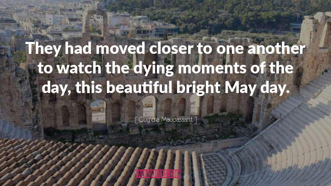 The Dying Of The Light quotes by Guy De Maupassant