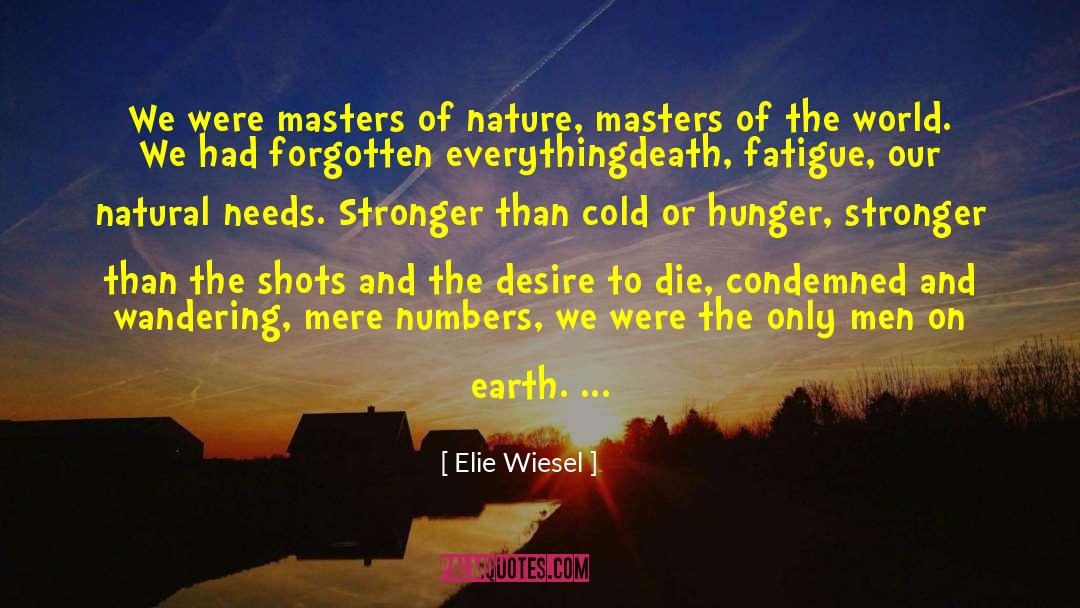 The Earth Speaks quotes by Elie Wiesel