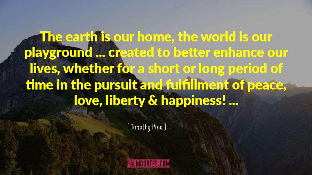 The Earth Speaks quotes by Timothy Pina