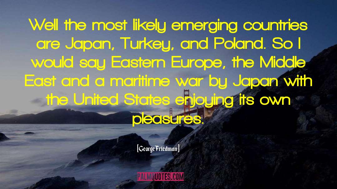 The East quotes by George Friedman