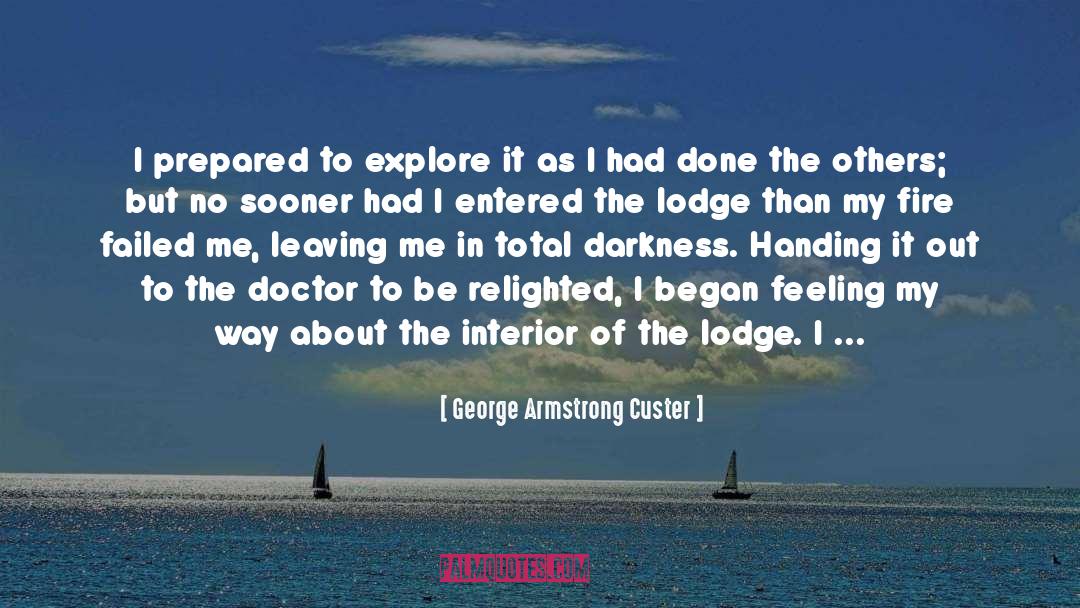 The Edge Of A Knife Journey quotes by George Armstrong Custer