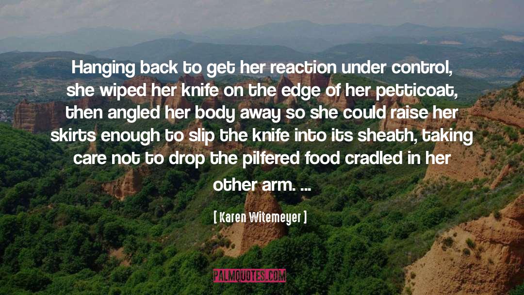 The Edge Of A Knife Journey quotes by Karen Witemeyer